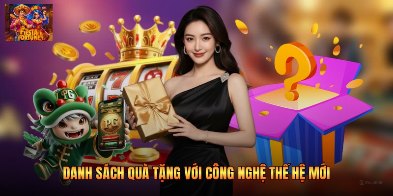 Danh sách quà tặng với công nghệ thế hệ mới