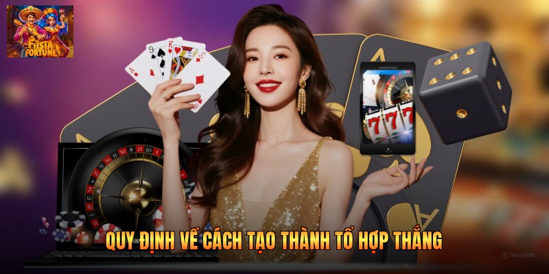 Quy định về cách tạo thành tổ hợp thắng